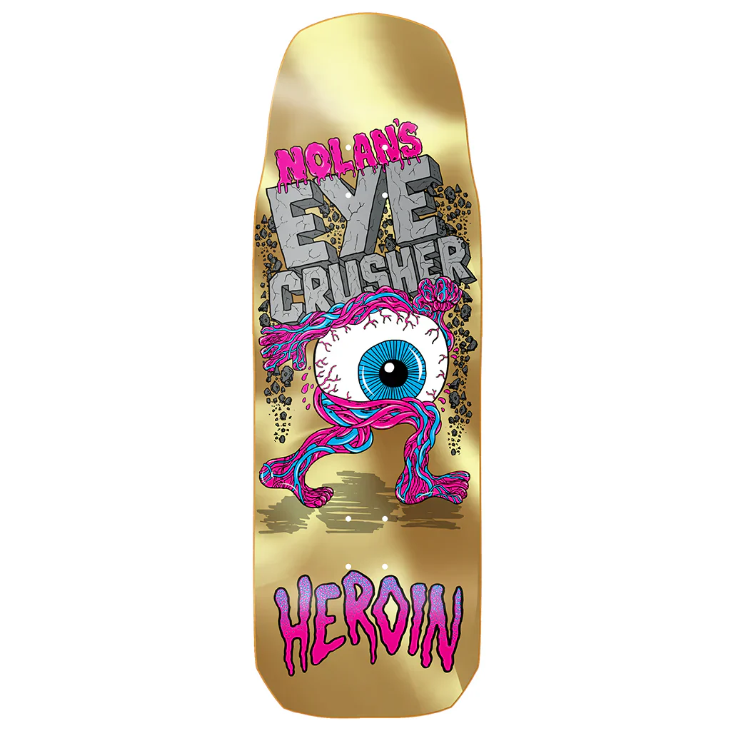 Heroin Nolan Houghton Eye Crusher Deck - 10″